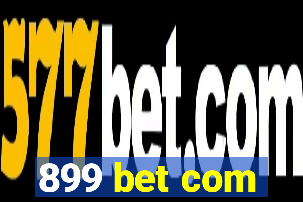 899 bet com